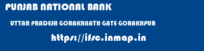 PUNJAB NATIONAL BANK  UTTAR PRADESH GORAKHNATH GATE GORAKHPUR    ifsc code